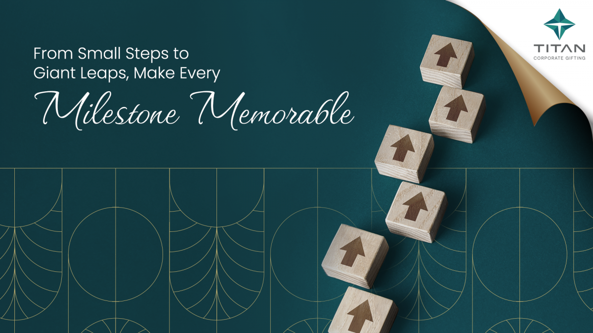 From Small Steps to Giant Leaps, Make Every Milestone Memorable